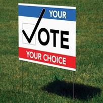 Campaign sign reading "Vote - your choice"